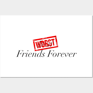 Worst Friends Forever Posters and Art